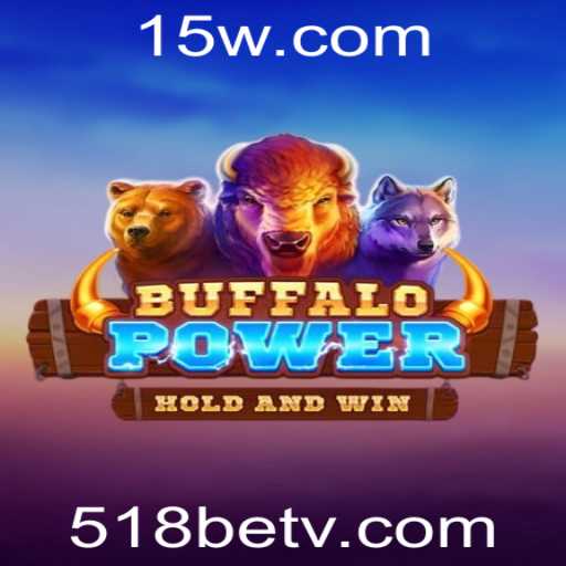 Descubra a Emoção do Jogo BuffaloPower na Plataforma 518bet