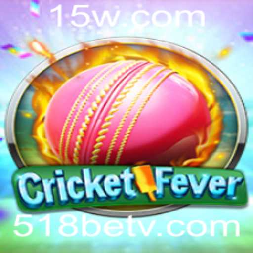 Descubra o Mundo Empolgante de CricketFever com 518bet
