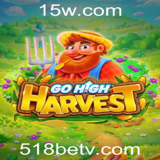 Descubra o Fascinante Mundo de GoHighHarvest e a Estratégia com 518bet