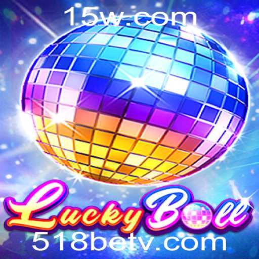 Descubra o Jogo LuckyBall com 518bet: Regras e Estratégias
